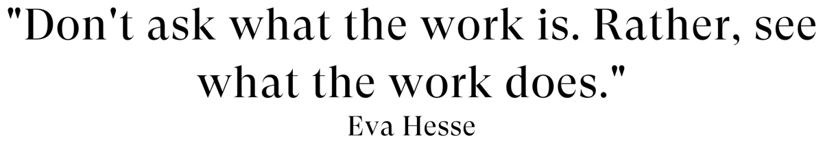 SkLO Quote Eva Hesse